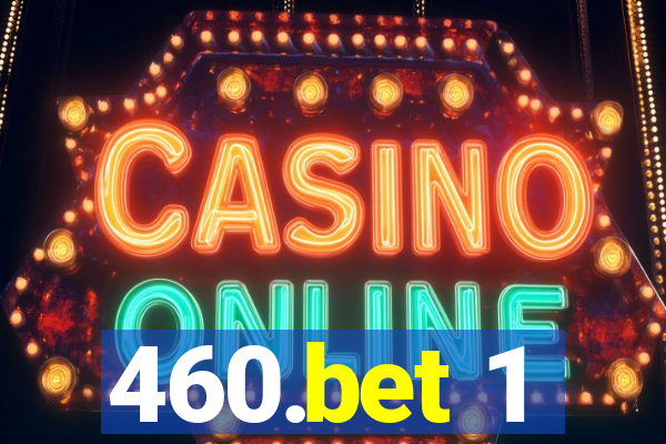 460.bet 1